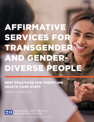 Affirmative Services for Transgender and Gender Diverse People – Best Practices for Frontline Health Care Staff 